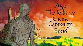 Level Up A5e The Rolls we Choose: Session 18