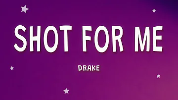 Drake - Shot For Me (Lyrics)