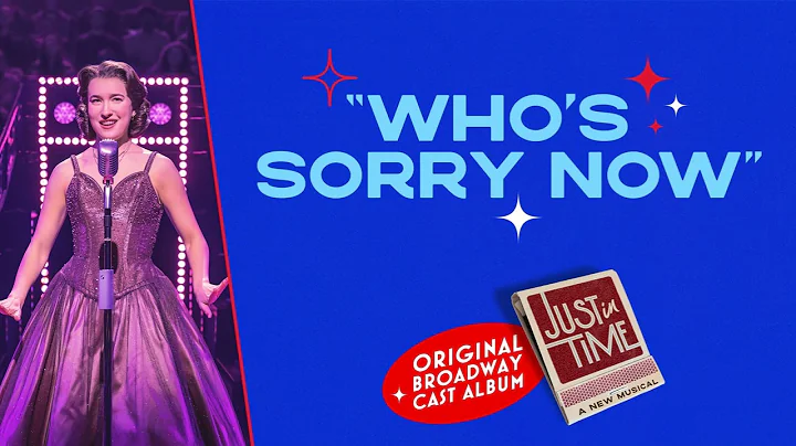 "Who's Sorry Now" with Gracie Lawrence | JUST IN TIME on Broadway
