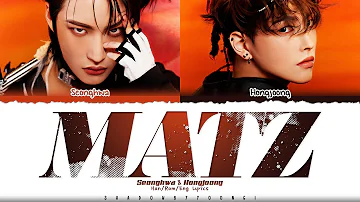 ATEEZ Seonghwa & Hongjoong 'MATZ' Lyrics [Color Coded Han_Rom_Eng] | ShadowByYoongi