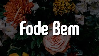 Fode Bem · Felipe Amorim, Mc Mika (Letra/Lyrics) | Official Music Video