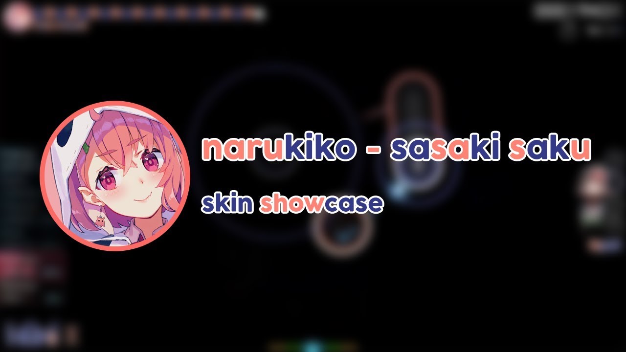 Osu Skin Showcase Narukiko Sasaki Saku 笹木咲 Youtube