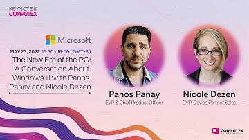 【Microsoft Keynotes@COMPUTEX 2022】The New Era of the PC: A Conversation About Windows 11