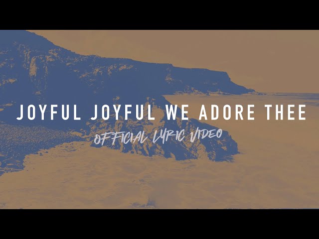 Joyful Joyful We Adore Thee | Official Lyric Video | Reawaken Hymns class=