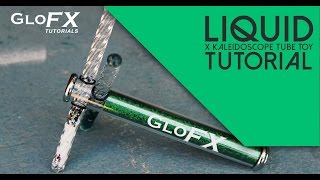 GloFX Liquid X Kaleidoscope Tube Toy Tutorial