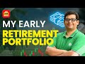 My early retirement fire portfolio  based on bucket strategy