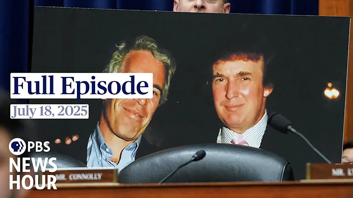 PBS News Hour live episode, July 18, 2025