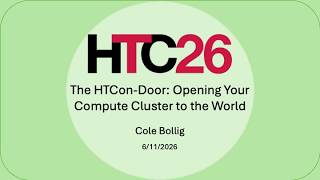 HTC26: The HTCon-Door: Opening Your Compute Cluster to the World