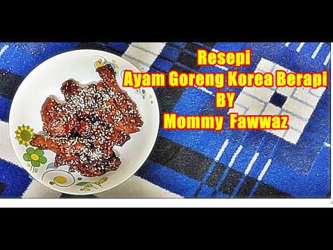 Resepi Ayam Goreng Korea Pedas BY Mommy Fawwaz