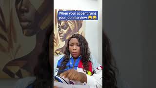 Accent Ruined My Interview