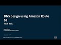 DNS Design Using Amazon Route 53 - AWS Online Tech Talks