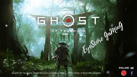 GHOST OF TSUSHIMA Walkthrough Gameplay Part 1 - INTRO (PS4) | GaMinG