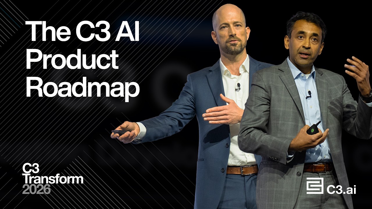 The C3 AI Product Roadmap | C3 Transform 2026