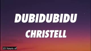 10 Hours of: Dubidubidu - Christell (chipichipichapachapa)