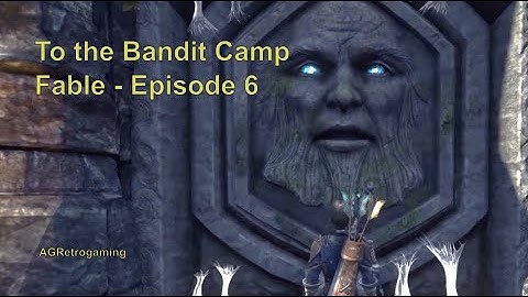 To the Bandit Camp: Fable - Episode 6