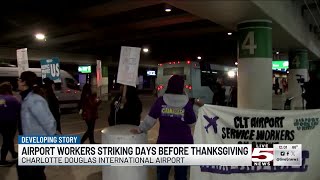 VIDEO: Charlotte airport workers go on strike days before Thanksgiving