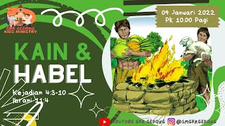 SM ONLINE GKR GEDONG 09 JANUARI 2022 - KAIN & HABEL - Kejadian 4:3-10; Ibrani 11:4