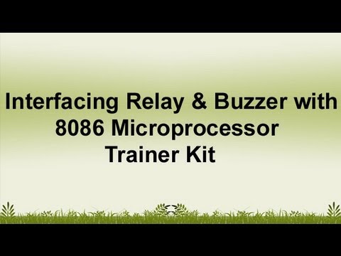 Interfacing Relay & Buzzer with 8086 Microprocessor Trainer Kit