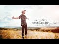 Download Lagu PUTUS MASIH CINTA Fresly Nikijuluw... MP3 Gratis