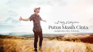 PUTUS MASIH CINTA - Fresly Nikijuluw