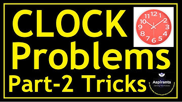 Clock Problems Amazing Tricks | Part 2 | Quantitative Reasoning | Math Part | Aspirants of Future