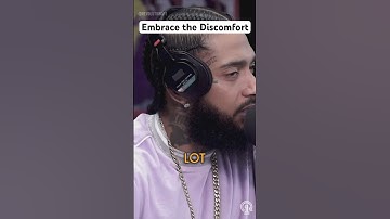 Nipsey Hussle: Comfort is the enemy of growth! The journey is suppose to be challenging