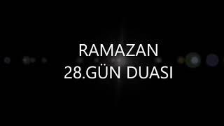 Ramazan-ı Şerif 28. Gün Duası