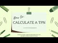 How To Calculate Total Parenteral Nutrition (TPN) (Central Line)