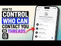 How to Control Who Can Contact You on Threads