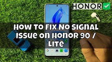 How to fix No Signal Issue On Honor 90 / Lite