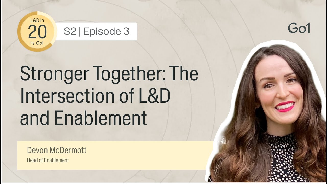 S203 - The Intersection of L&D and Enablement with Devon McDermott, Enablement Leader