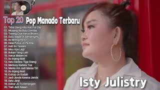 Top 20 Pop Manado Terbaru 2023 Isty Julistry