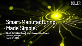 Smart Manufacturing Made Simple. ZOLLER technology days and summit open house 2026