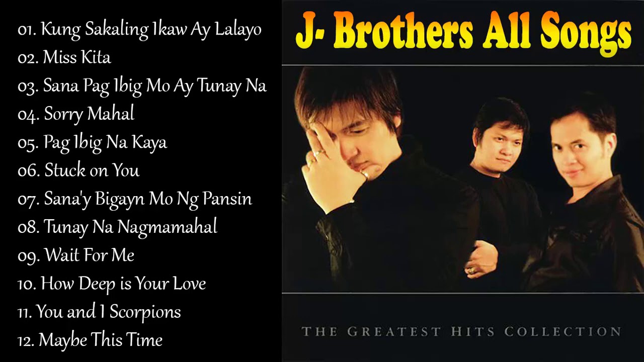 J.Brothers Medley Songs Nonstop Greatest Hits Of All Time Playlist