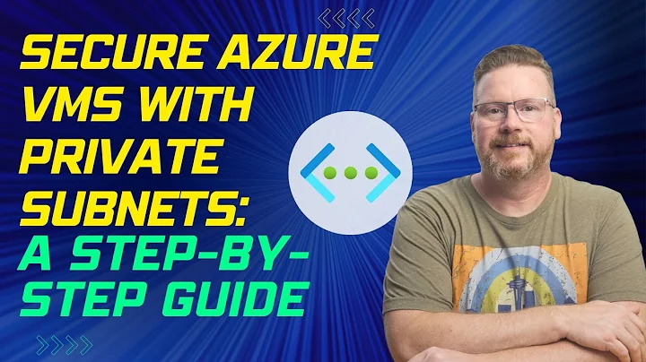 Secure Azure VMs with Private Subnets: A Step-by-Step Guide