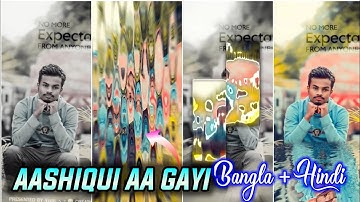 AASHIQUI AA GAYI NEW TRENDING BANGLA + HINDI SONG XML FILE VIDEO EDIT BY SUVO CREATION 🔖
