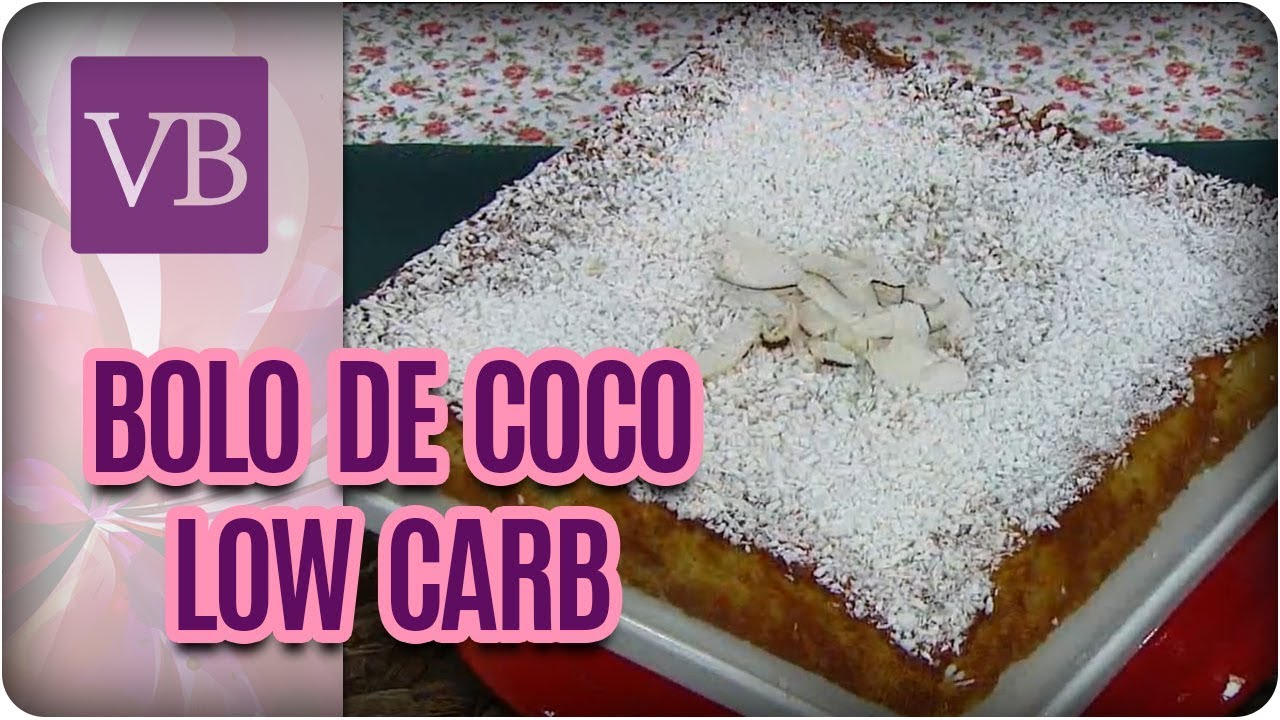 Bolo de Coco Low Carb - Você Bonita (21/09/17)