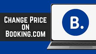 How to Change Price on Booking.com 2026