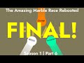 Amazing Marble Race Season 1 Rebooted Part 6 FINAL Amazing Marble Race Season 1 Rebooted Part 6 FINAL