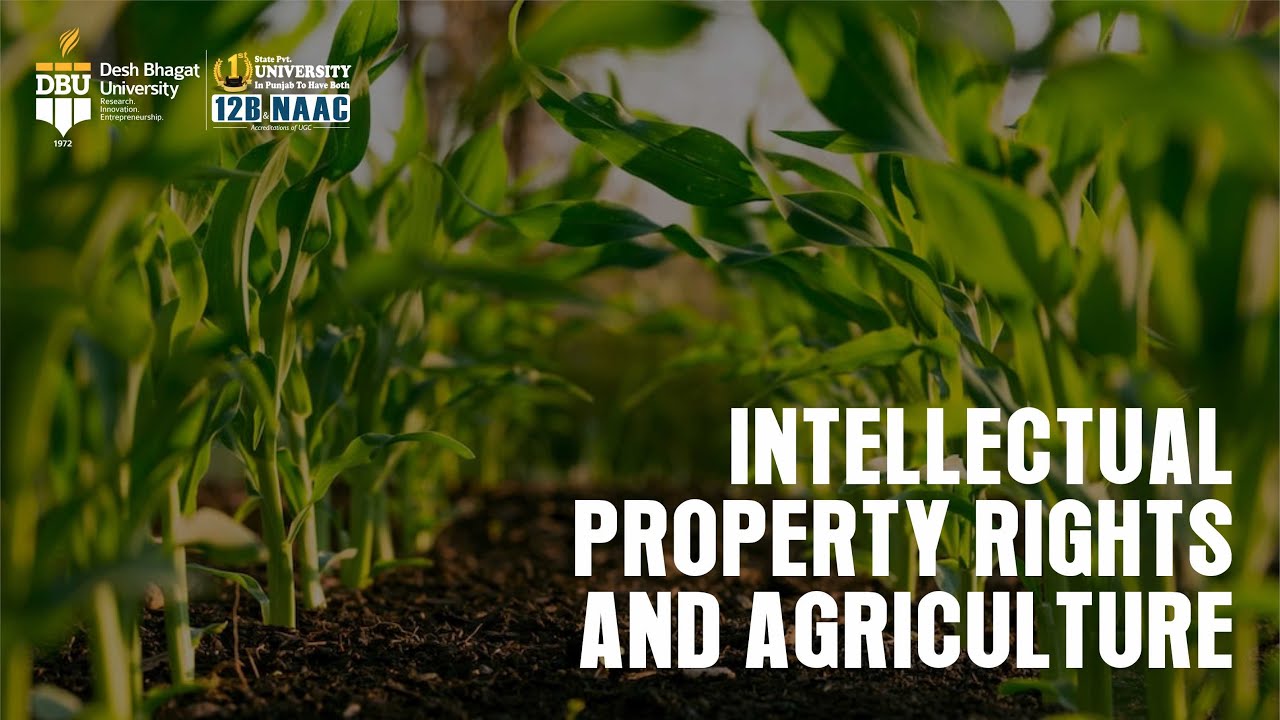 Scope of IPR in Agriculture & Life Science- Desh Bhagat University