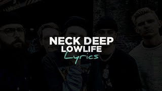 Neck Deep - Lowlife (Lyrics)