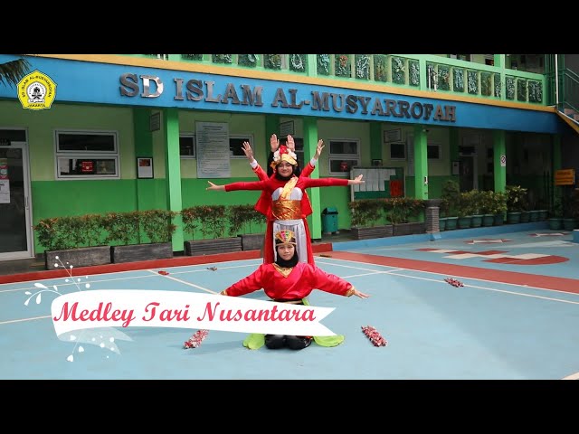 MEDLEY TARI NUSANTARA - SD ISLAM AL-MUSYARROFAH - MUSIC BY ALFFY REV class=