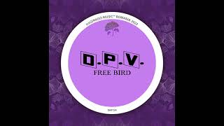 D.P.V. - Free Bird (Original Mix)