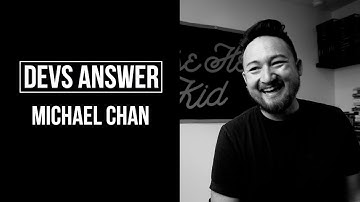 DEVS ANSWER: Michael Chan