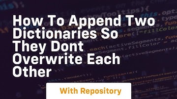 how to append two dictionaries so they dont overwrite each other