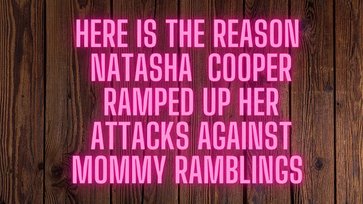 Here is why Natasha Cooper started to ramp up her ...