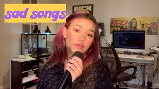 I cover my fave sad songs