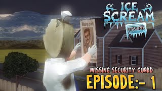 Ice Scream Missing & Episode- 1