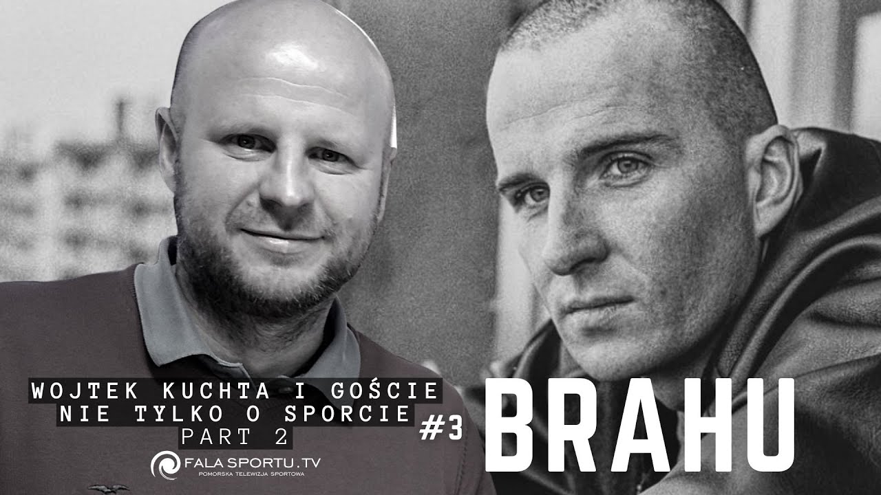 WOJTEK KUCHTA I GOŚCIE #3 - BRAHU  / part 2