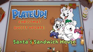 Santa runs a Sandwich House in PlateUp! NEW Buffet UPDATE screenshot 4